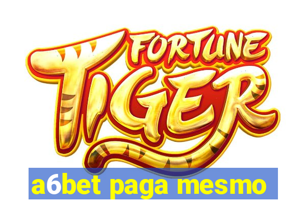 a6bet paga mesmo